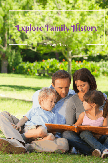 How To Help Your Kids Explore Family History Through Travel - Trekaroo ...