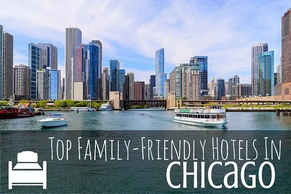 Top Family-Friendly Hotels In Chicago