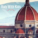 Exploring Italy with Kids- Florence, Chianti, and Rome 1