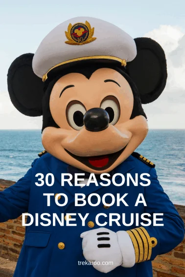 30 REASONS to book a disney cruise