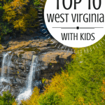 West Virginia Family Vacation- 20 Fun Things to do in West Virginia with kids 1