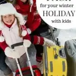 how to pack for your winter holiday with kids pin