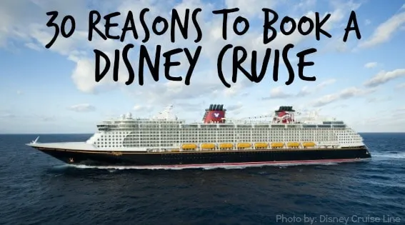 Disney Cruise Line 30 Reasons your family should book a cruise with Disney