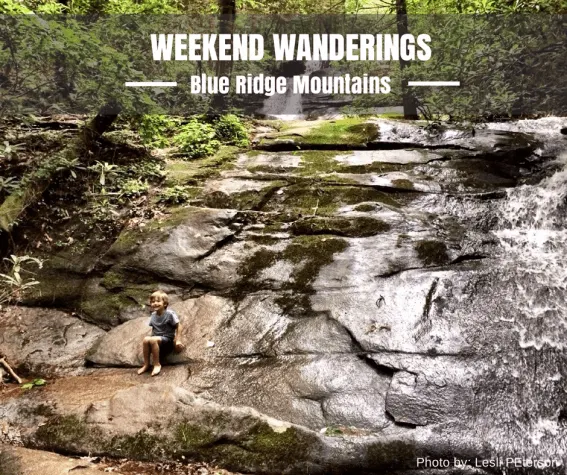 Weekend Wanderings to the Blue Ridge Mountains