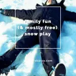 fun (& mostly free) snow play