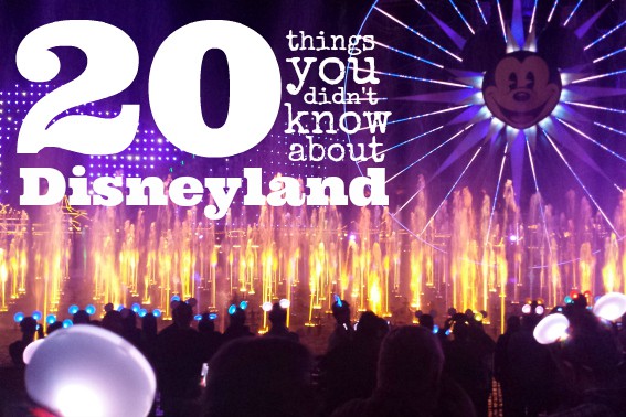 20 things you didn't know about Disneyland
