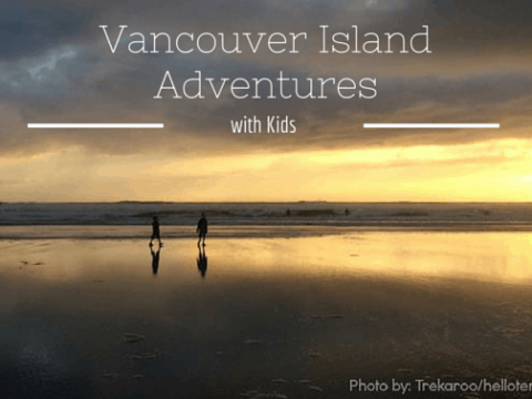 Adventures on Vancouver Island with Kids