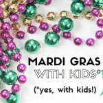 Kid-Friendly New Orleans Mardi Gras 1