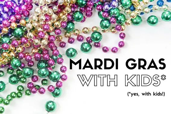 MARDI GRAS with kids