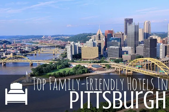Top Family-Friendly Hotels In Pittsburgh (1)