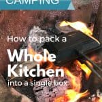 How to Assemble the Perfect Camp Kitchen Box 1