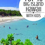 Over 25 Fun Things to do on the Big Island with Kids 1