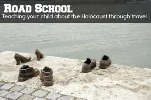 road school teaching your child about the holocaust through travel