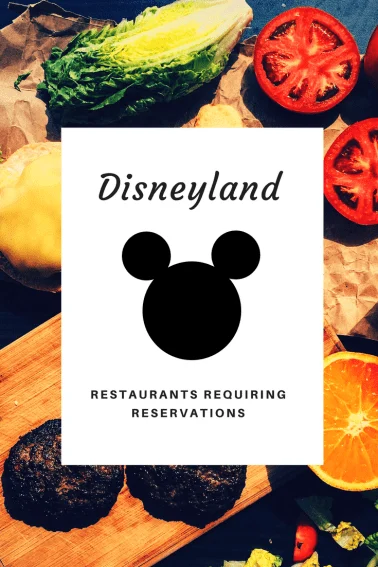 restaurants requiring reservations at disneyland