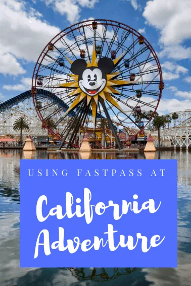 rides that utilize fastpass at Disney California Adventure