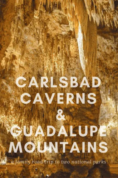 A Family Guide to Carlsbad Caverns National Park and Guadalupe Mountains National Park