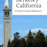 Berkeley Sightseeing: A Weekend of Family Fun in Berkeley California 1