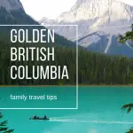 Canadian Rockies: Fun with Kids in British Columbia's National Parks 1