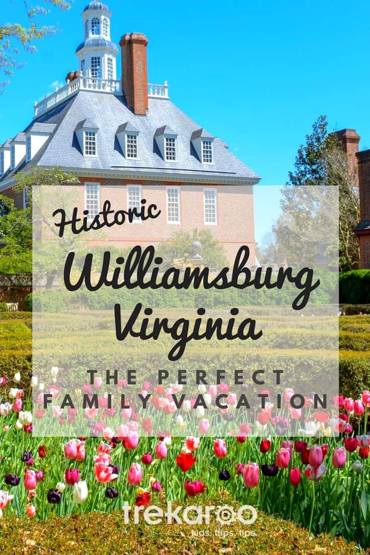 Historic Williamsburg, VA Family Vacation | Trekaroo Blog