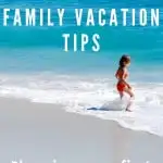 Family Vacation Tips: Planning Your First Trip with Kids 1