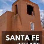Santa Fe with Kids: For Artisans and Adventurers 1