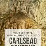 The Best Things to do in Carlsbad Caverns on a Family Vacation 1