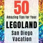50 LEGOLAND Tips- Your Ultimate Guide to LEGOLAND San Diego 1
