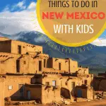 Things to do in New Mexico with kids