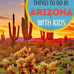 Things to do in Arizona with Kids