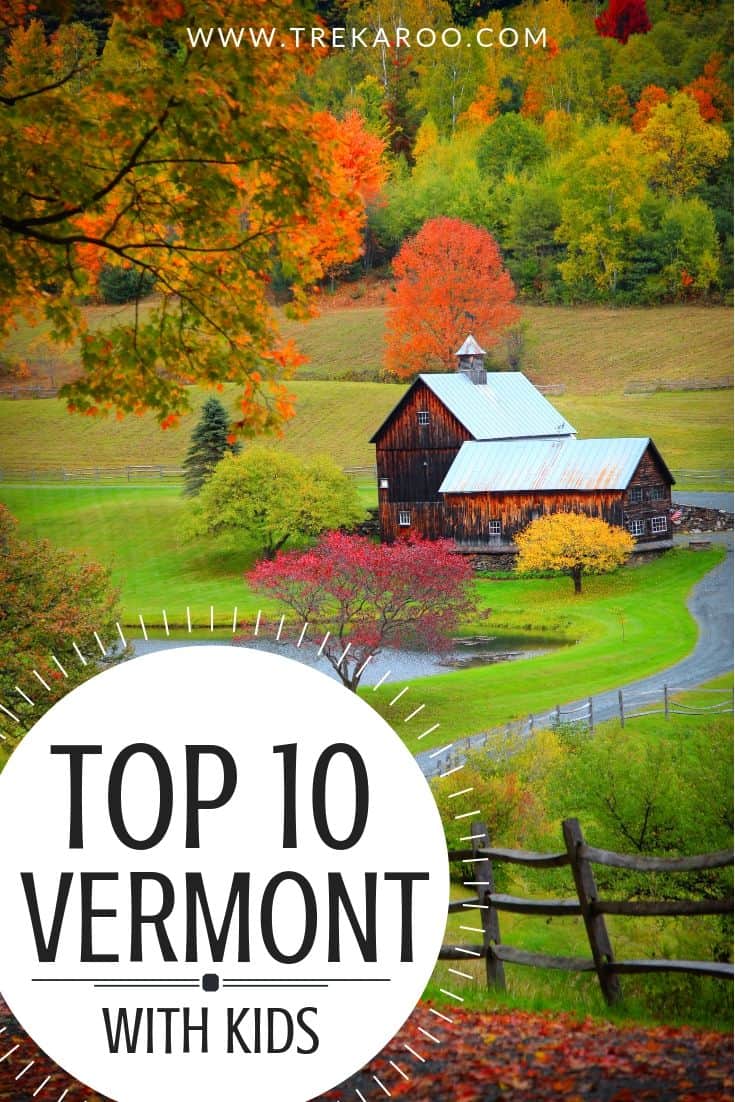 10 Fun Things to do in Vermont with Kids on a Family Vacation