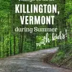 8 Things to do in Killington, VT During the Summer 1