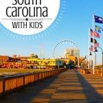 Over 25 Fun Things to do in South Carolina with Kids on a Family Vacation 1