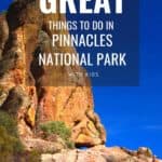 Things to do in Pinnacles National Park- Caves, Hikes & More! 1
