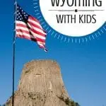 Wyoming Family Vacations- 10 Fun Things to do in Wyoming 2