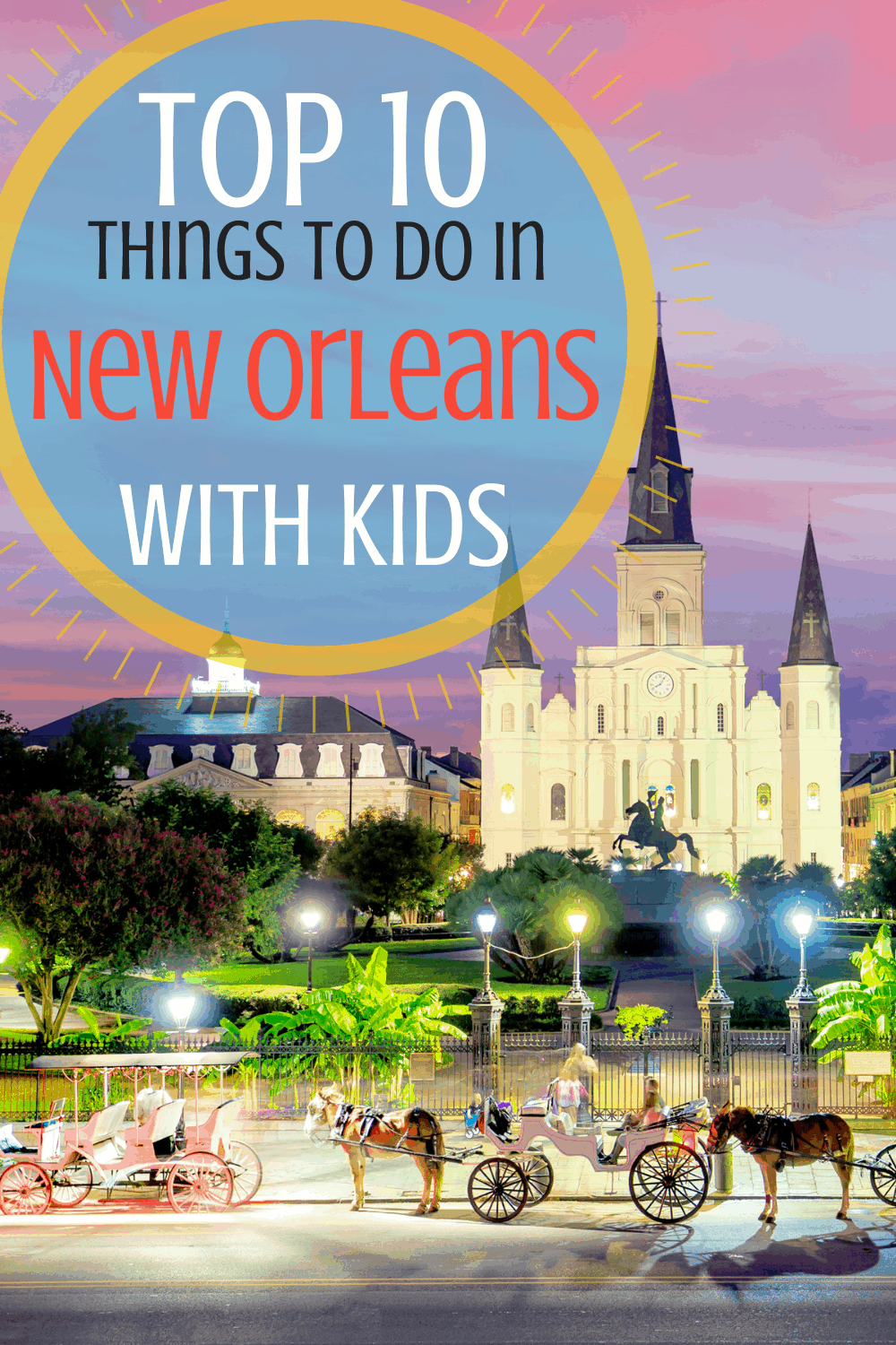 10 Things to do in New Orleans with Kids on a Family Vacation