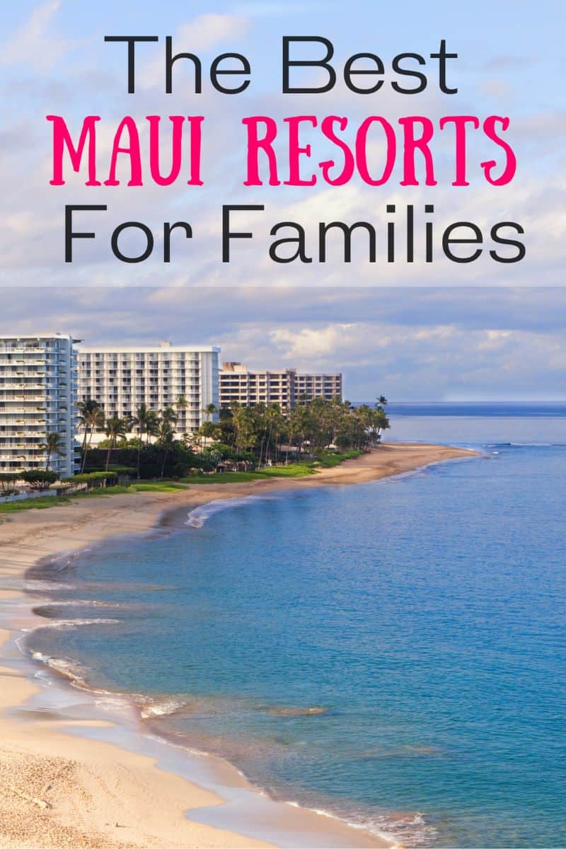 9 Best Maui Resorts for Families