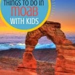 Things to do in Moab with Kids