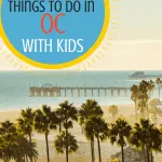 things to do in Orange County with kids